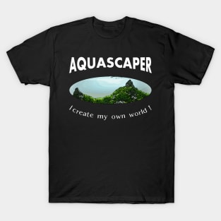 Aquascaping Aquascaper T-Shirt